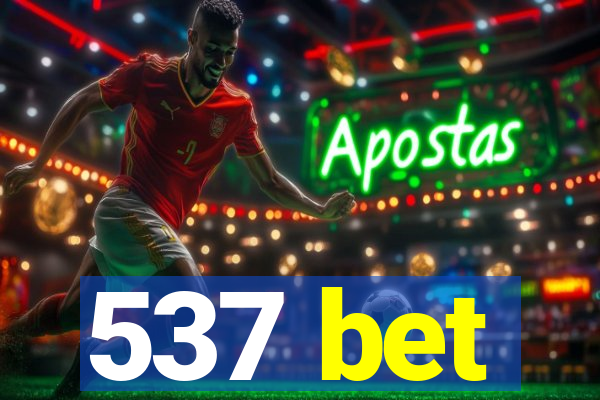 537 bet